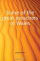 Some of the great preachers of Wales, Jones Owen 