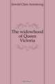 The widowhood of Queen Victoria, Jerrold Clare Armstrong 