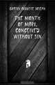 The month of Mary, conceived without sin, Gratry Auguste Joseph 