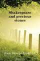 Shakespeare and precious stones, George F. Kunz 