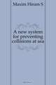 A new system for preventing collisions at sea, Maxim Hiram S 