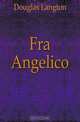 Fra Angelico, Douglas Langton 