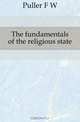 The fundamentals of the religious state, Puller F W 