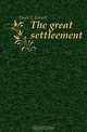 The great settleement, Fayle C Ernest 