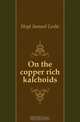 On the copper rich kalchoids, Hoyt Samuel Leslie 
