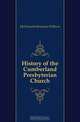 History of the Cumberland Presbyterian Church, McDonnold Benjamin Wilburn 