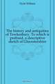 The history and antiquities of Tewkesbury. To which is prefixed, a descriptive sketch of Glocestershire, Dyde William 