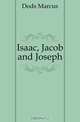 Isaac, Jacob and Joseph, Marcus Dods 