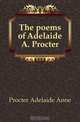 The poems of Adelaide A. Procter, Procter Adelaide Anne 