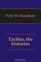 Tacitus, the histories, Fyfe W Hamilton 