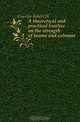 A theoretical and practical treatise on the strength of beams and columns, Cousins Robert H. 
