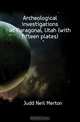 Archeological investigations at Paragonal, Utah (with fifteen plates), Judd Neil Merton 