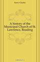 A history of the Municipal Church of St. Lawrence, Reading, Kerry Charles 