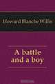 A battle and a boy, Howard Blanche Willis 