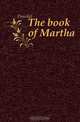 The book of Martha, Dowdall 