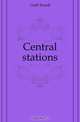 Central stations, Croft Terrell 