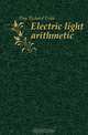 Electric light arithmetic, Day Richard Evan 