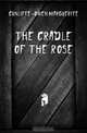 The cradle of the rose, Cunliffe-Owen Marguerite 