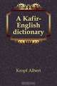 A Kafir-English dictionary, Kropf Albert 