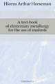 A text-book of elementary metallurgy for the use of students, Hiorns Arthur Horseman 