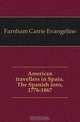 American travellers in Spain. The Spanish inns, 1776-1867, Farnham Carrie Evangeline 