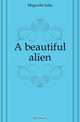A beautiful alien, Magruder Julia 