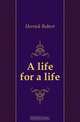A life for a life, Herrick Robert 