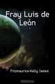 Fray Luis de Leon, Fitzmaurice-Kelly James 