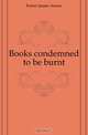 Books condemned to be burnt, Farrer James Anson 