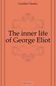 The inner life of George Eliot, Gardner Charles 