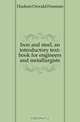 Iron and steel, an introductory text-book for engineers and metallurgists, Hudson Oswald Freeman 