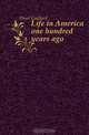Life in America one hundred years ago, Hunt Gaillard 