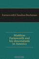 Matthias Farnsworth and his descendants in America, Farnsworth Claudius Buchanan 
