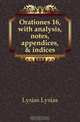 Orationes 16, with analysis, notes, appendices, & indices, Lysias Lysias 