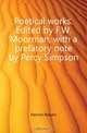 Poetical works. Edited by F.W. Moorman, with a prefatory note by Percy Simpson, Herrick Robert 