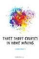 Three short courses in home making, Lyford Carrie A. 