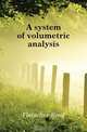 A system of volumetric analysis, Fleischer Emil 