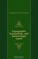 Topographic, hypsometric, and meteorologic report, Expedition Princeton Scientific 