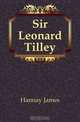 Sir Leonard Tilley, Hannay James 