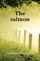 The salmon, Gathorne-Hardy A. E. 