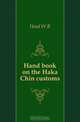 Hand book on the Haka Chin customs, Head W. R. 