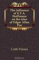 The influence of E.T.A. Hoffmann on the tales of Edgar Allan Poe, P. Cobb 