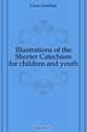 Illustrations of the Shorter Catechism for children and youth, Cross Jonathan 