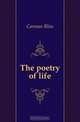 The poetry of life, Carman Bliss 