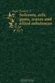 Solvents, oils, gums, waxes and allied substances, Frederic S. Hyde 