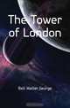 The Tower of London, Bell Walter George 