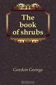 The book of shrubs, Gordon George 