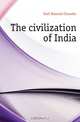 The civilization of India, Dutt Romesh Chunder 