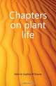 Chapters on plant life, Herrick Sophia M