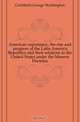 American supremacy, the rise and progress of the Latin America Republics and their relations to the United States under the Monroe Doctrine, Crichfield George Washington 
